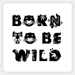 Born to be wild Magnet